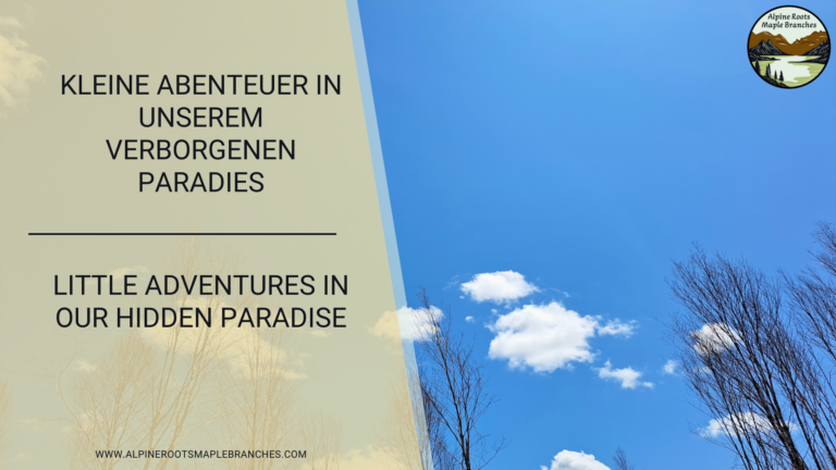 Kleine Abenteuer auf unserem verborgenen Paradies